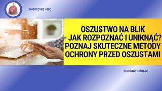 Oszustwo na BLIK  - jak rozpoznać i uniknąć? Poznaj skuteczne metody ochrony przed oszustami