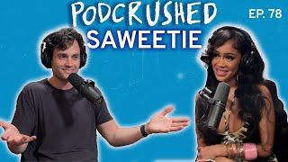 Saweetie | Ep. 78 | Podcrushed