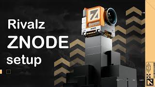 Step-by-Step Guide: Setting Up RIVALZ 'zNODE' on a Linux VPS