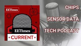 EE Times Tech Podcast: Chip Combines Analog and Digital Neurons for Sensor Data