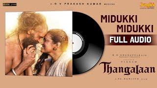 Midukki Midukki (Malayalam) |Full Audio | Thangalaan | Chiyaan Vikram | PaRanjith | GV Prakash Kumar