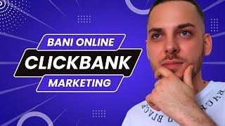 Cum sa faci bani pe Clickbank - Metoda pentru începători