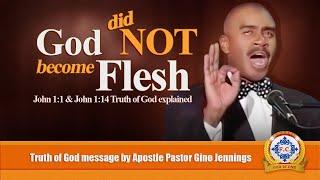 𝐆𝐎𝐃 𝐝𝐢𝐝 𝐍𝐎𝐓 𝐛𝐞𝐜𝐨𝐦𝐞 𝐅𝐋𝐄𝐒𝐇 (𝘑𝘰𝘩𝘯 1:1,14) by Apostle Pastor Gino Jennings