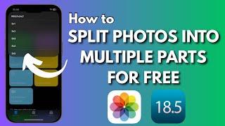 How To Split A Photo Into Multiple Parts On iPhone And iPad Without Third Party App