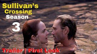 Sullivan's Crossing Season 3 Trailer (2025) | Release Date | First Look and Everything