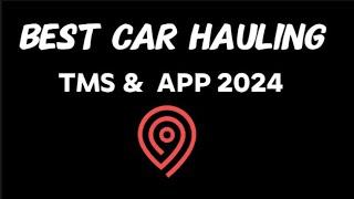 Best Car Hauling TMS & App 2024