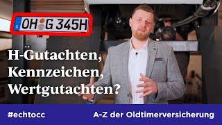 H-Gutachten, H-Kennzeichen und Wertgutachten? | A-Z der Oldtimerversicherung | #echtOCC