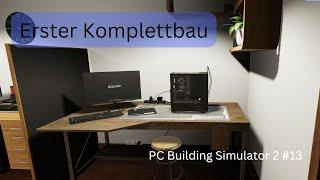 Erster Komplettbau - PC Building Simulator 2 #13 | Gwalex