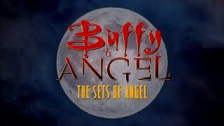 Buffy & Angel DVD Extras | The Sets of Angel