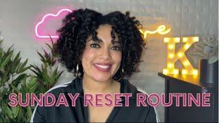 SUNDAY RESET ROUTINE || HOW I PREPARE FOR THE WEEK || EASY SUNDAY