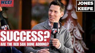 IF the Red Sox are done, was the offseason a success? And the latest on Alex Bregman | Jones & Keefe