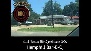 East Texas BBQ Episode 10: Hemphill Bar-B-Q