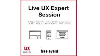 Live UX Expert Session