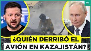 Guerra Rusia y Ucrania: ¿Quién derribó el avión en Kazajistán?