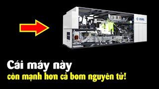 Sức mạnh khủng khiếp của máy quang khắc khiến Trung Quốc...