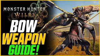 Monster Hunter Wilds: Bow Weapon Guide & Advanced Combos! // Wilds Beginner Guide