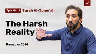 Wishing for Death | Ep. 19 | Surah Al-Jumu'ah | Nouman Ali Khan | Ramadan 2024