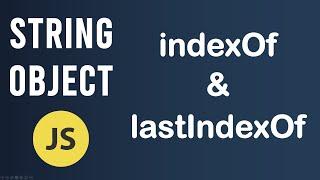 indexOf and lastIndexOf methods | String Object In JavaScript