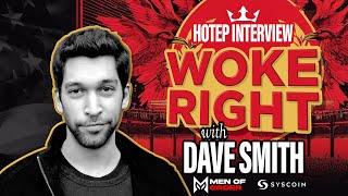 The Woke Right Conversation with Dave Smith