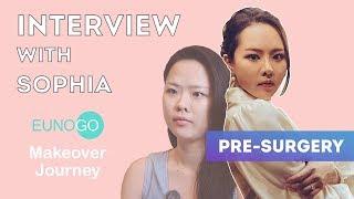 [Pre-Surgery] Interview with Sophia | Makeover Journey with Eunogo