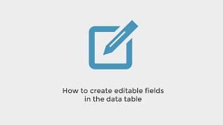 How to create editable fields in the data table