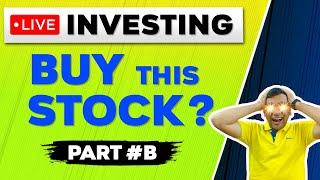 LIVE INVESTING in this STOCK ! 1 Best Stock to BUY NOW out of 10 TOP STOCKS ! PART#B