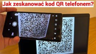 Jak zescanować QR kod telefonem?