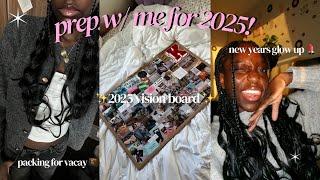 PREP W/ ME FOR 2025! new years glow up, 2025 vision board, pack & prep for vacay || helsa sokpoh