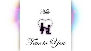 MiloXO - True to you (Prod. Jurrivh)