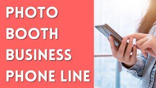 Business Phone Line for Your Photo Booth