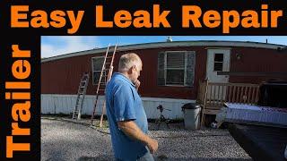 TRAILER HOME ROOF LEAK REPAIR - Less than a $100 DIY super easy - 30 min