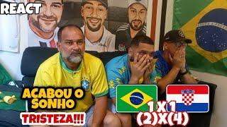 REACT BRASIL 1 (2)x(4) 1 CROÁCIA - QUE TRISTEZA! SONHO DO HEXA ACABOU