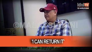 [EXCLUSIVE] Sabah videos Part 2: 'I can return RM500k'