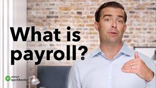 What is Payroll? Introduction to Payroll | QuickBooks Payroll