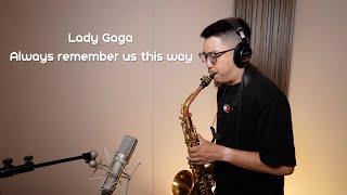 Lady Gaga - always remember us this way Saxophone Cover by 鬍子薩克