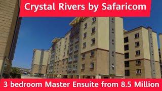 Most Affordable 3 Bedroom apartments from 8.5 Million//Crystal Rivers by Safaricom Apartments Part 2