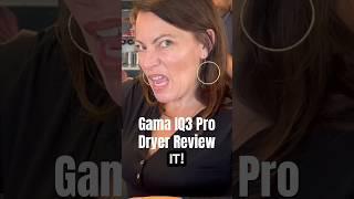 Gama IQ3 Pro Dryer Hair Stylist Review