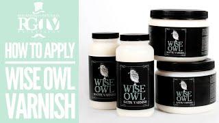 How To Apply Wise Owl Varnish