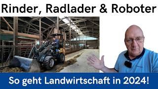 Männer und Maschinen! – Rinder, Radlader und Roboter auf dem Bauernhof.