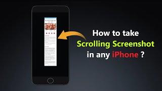 How to take Scrolling Screenshot in any iPhone ?