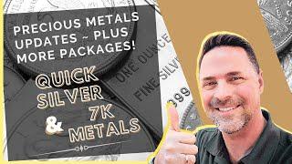 Precious Metals Update and Opening More Packages #7KMetals #QuickSilver