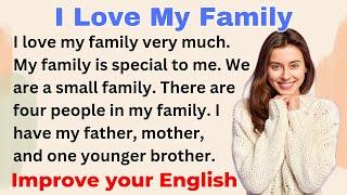 I Love My Family | Improve your English | Everyday Speaking | Level 1 | Shadowing Method