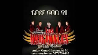 Loco Por ti.. Omar Hernandez y los ORIGINALES de villa victoria