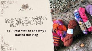 Kokholmsk KnitVlog #1