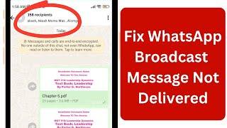 WhatsApp Broadcast Message Not Delivered | How to Send WhatsApp Message to All Contacts At Once