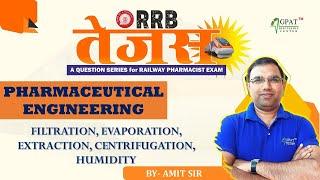 FILTRATION, EVAPORATION, EXTRACTION, CENTRIFUGATION, HUMIDITY RRB TEJAS- RAILWAY PHARMACIST |