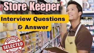 Store keeper Job interview Questions and answer | Full information of store keeper jobs