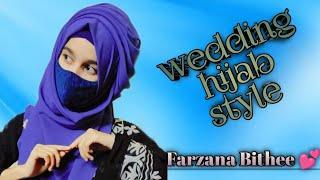 wedding hijab style || beautiful hijab tutorial || Farzana Bithee 