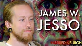 JAMES W. JESSO - ADVENTURES THROUGH THE MIND | Inspired Edinburgh