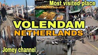 VOLENDAM THE NETHERLANDS ||RELAXING AND SATISFYING TOUR IN ONE OF THE MOST VISITED PLACE